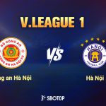V.League 1: Hà Nội FC sẽ có thêm 1 trận đấu khó khăn